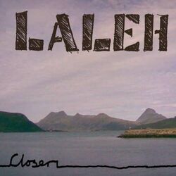 Closer Tabs by Laleh