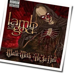 Walk With Me In Hell Tab by Lamb Of God