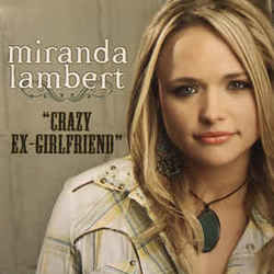 Crazy Ex-girlfriend  by Miranda Lambert