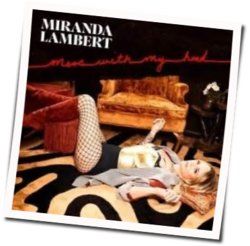 Mess With My Head Chords by Miranda Lambert