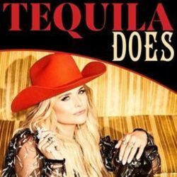 Tequila Does by Miranda Lambert