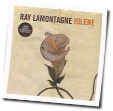 Jolene  Tabs by Ray Lamontagne