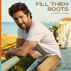 Fill Them Boots Chords by Chris Lane