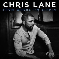From Where I'm Sippin Chords by Chris Lane