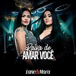 Raiva De Amar Você Chords by Lane E Mara
