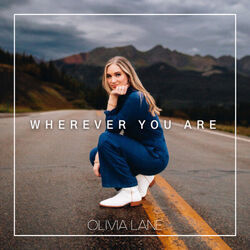 Wherever You Are Chords by Olivia Lane