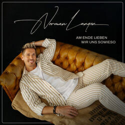 Am Ende Lieben Wir Uns Sowieso Chords by Norman Langen