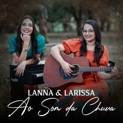 Ao Som Da Chuva by Lanna & Larissa