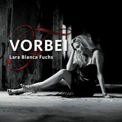 Vorbei by Lara Bianca Fuchs