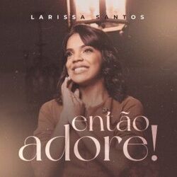 Então Adore Chords by Larissa Santos