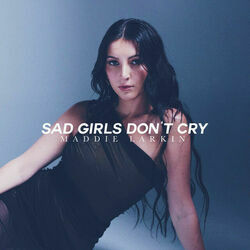 Sad Girls Don't Cry Chords by Maddie Larkin