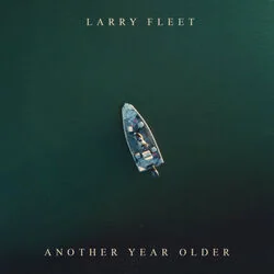 Another Year Older Chords by Larry Fleet