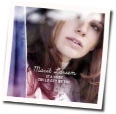 If A Song Could Get Me You (Ver2) Chords by Marit Larsen