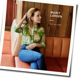 Joni Was Right Chords by Marit Larsen