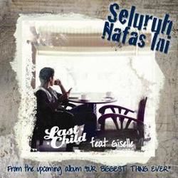 Seluruh Nafas Ini by Last Child