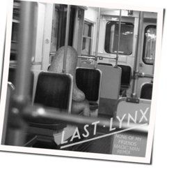 None Of My Friends Chords by Last Lynx