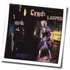 I Drove All Night  by Cyndi Lauper