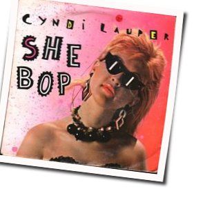 She Bop  by Cyndi Lauper