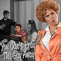 You Can't Pray The Gay Away Chords by Laura Bell Bundy