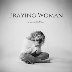 Praying Woman Chords by Laura Williams