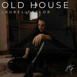 Old House Chords by Laurel Taylor