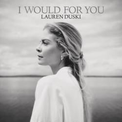 I Would For You Chords by Lauren Duski