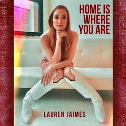 Home Is Where You Are by Lauren Jaimes