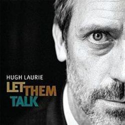 Let Them Talk by Hugh Laurie