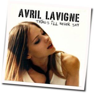 Things I'll Never Say by Avril Lavigne
