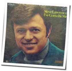 Ive Gotta Be Me Chords by Steve Lawrence