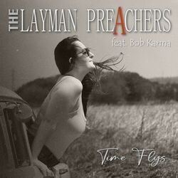 Time Flys by The Layman Preachers