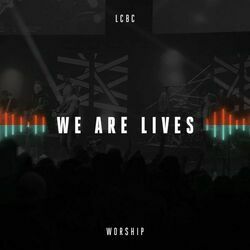 We Are Not Alone Chords by Lcbc Worship