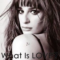 What Is Love Chords by Lea Michele
