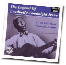 Goodnight Irene Chords by Leadbelly