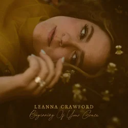 Beginning Of Your Grace by Leanna Crawford