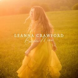 Borrow Mine Chords by Leanna Crawford