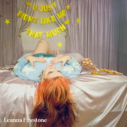 You Just Didn't Like Me That Much Chords by Leanna Firestone