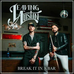 Break It In A Bar Chords by Leaving Austin