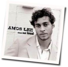 Shout Out Loud Chords by Amos Lee