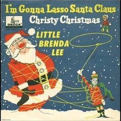 I'm Gonna Lasso Santa Claus by Brenda Lee