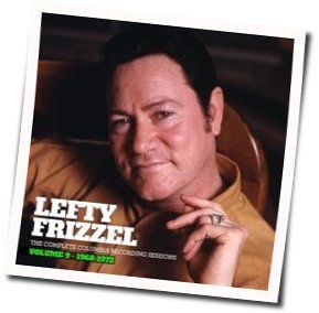 I Must Be Getting Over You Chords by Lefty Frizzell