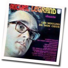 Les Moulins De Mon Coeur Chords by Michel Legrand