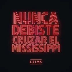 Nunca Debiste Cruzar El Mississippi Chords by Leiva