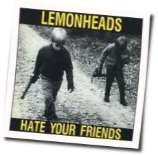 Hate Your Friends Chords by The Lemonheads