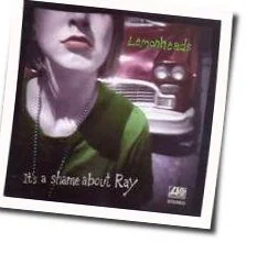 It's A Shame About Ray (Ver2) Chords by The Lemonheads
