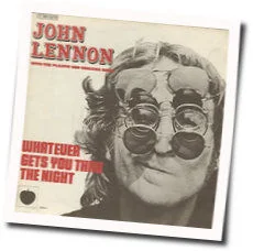 Whatever Gets You Chords by John Lennon