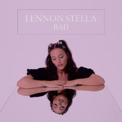 Bad  by Lennon Stella