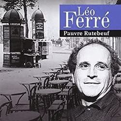 Pauvre Rutebeuf by Léo Ferré