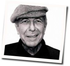 One Of Us Cannot Be Wrong Chords by Leonard Cohen