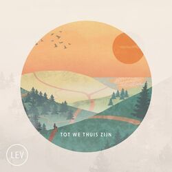 Tot We Thuis Zijn Chords by Lev